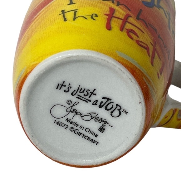 Joyce‎ Shelton It's Just a JOB Fireman Fire Fighter Coffee Cup Mug Handle Heat - Picture 7 of 7